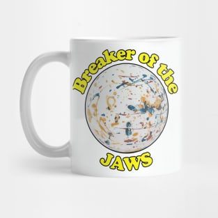 Breaker of the jaws - jawbreaker is the coolest candy ever Mug